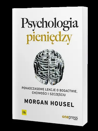 Okładka książki Psychologia pieniędzy Morgana Housela